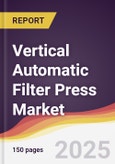 Vertical Automatic Filter Press Market Report: Trends, Forecast and Competitive Analysis to 2031- Product Image