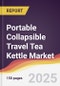 Portable Collapsible Travel Tea Kettle Market Report: Trends, Forecast and Competitive Analysis to 2031 - Product Thumbnail Image