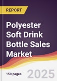 Polyester (PET) Soft Drink Bottle Sales Market Report: Trends, Forecast and Competitive Analysis to 2031- Product Image