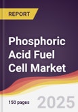 Phosphoric Acid Fuel Cell Market Report: Trends, Forecast and Competitive Analysis to 2031- Product Image