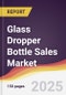 Glass Dropper Bottle Sales Market Report: Trends, Forecast and Competitive Analysis to 2031 - Product Image