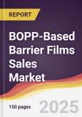 BOPP-Based Barrier Films Sales Market Report: Trends, Forecast and Competitive Analysis to 2031- Product Image
