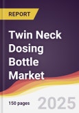 Twin Neck Dosing Bottle Market Report: Trends, Forecast and Competitive Analysis to 2031- Product Image