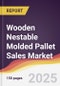 Wooden Nestable Molded Pallet Sales Market Report: Trends, Forecast and Competitive Analysis to 2031 - Product Thumbnail Image