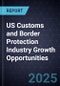 US Customs and Border Protection Industry Growth Opportunities - Product Thumbnail Image