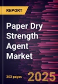 Paper Dry Strength Agent Market Size and Forecast, Global and Regional Share, Trend, and Growth Opportunity Analysis Report Coverage: By Type, Application, and Geography- Product Image