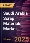 Saudi Arabia Scrap Materials Market Size and Forecast, Country Share, Trend, and Growth Opportunity Analysis Report Coverage: By Scrap Type, End-Use Industry, and City- Product Image