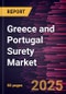 Greece and Portugal Surety Market Size and Forecast, Global and Regional Share, Trend, and Growth Opportunity Analysis Report Coverage: By Bond Type, End User, and Country - Product Thumbnail Image