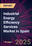 Industrial Energy Efficiency Services Market in Spain 2025-2029- Product Image