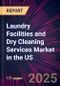 Laundry Facilities and Dry Cleaning Services Market in the US 2025-2029 - Product Thumbnail Image