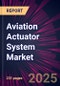 Aviation Actuator System Market 2025-2029 - Product Thumbnail Image