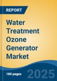 Water Treatment Ozone Generator Market - Global Industry Size, Share, Trends, Opportunity, and Forecast, 2020-2030F- Product Image