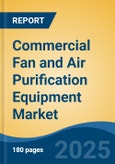 Commercial Fan and Air Purification Equipment Market - Global Industry Size, Share, Trends, Opportunity, and Forecast, 2020-2030F- Product Image