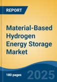 Material-Based Hydrogen Energy Storage Market - Global Industry Size, Share, Trends, Opportunity, and Forecast, 2020-2030F- Product Image