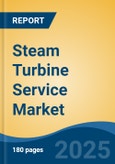 Steam Turbine Service Market - Global Industry Size, Share, Trends, Opportunity, and Forecast, 2020-2030F- Product Image