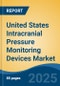 United States Intracranial Pressure Monitoring Devices Market, By Region, Competition, Forecast & Opportunities, 2020-2030F - Product Thumbnail Image