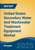 United States Secondary Water And Wastewater Treatment Equipment Market, By Region, Competition, Forecast & Opportunities, 2020-2030F- Product Image