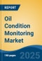 Oil Condition Monitoring Market - Global Industry Size, Share, Trends, Opportunity, and Forecast, 2020-2030F - Product Thumbnail Image