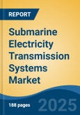 Submarine Electricity Transmission Systems Market - Global Industry Size, Share, Trends, Opportunity, and Forecast, 2020-2030F- Product Image