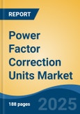 Power Factor Correction Units Market - Global Industry Size, Share, Trends, Opportunity, and Forecast, 2020-2030F- Product Image