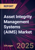Asset Integrity Management Systems (AIMS) Market 2025-2029- Product Image