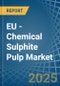 EU - Chemical Sulphite Pulp - Market Analysis, Forecast, Size, Trends and Insights - Product Thumbnail Image