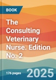 The Consulting Veterinary Nurse. Edition No. 2- Product Image