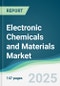 Electronic Chemicals and Materials Market - Forecasts from 2025 to 2030 - Product Thumbnail Image