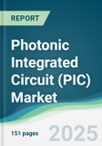 Photonic Integrated Circuit (PIC) Market - Forecasts from 2025 to 2030- Product Image