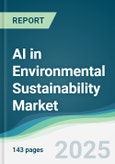 AI in Environmental Sustainability Market - Forecasts from 2025 to 2030- Product Image