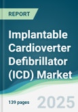Implantable Cardioverter Defibrillator (ICD) Market - Forecasts from 2025 to 2030- Product Image