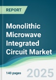 Monolithic Microwave Integrated Circuit Market - Forecasts from 2025 to 2030- Product Image