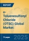 o-Toluenesulfonyl Chloride (OTSC) Global Market Insights 2025, Analysis and Forecast to 2030, by Manufacturers, Regions, Technology, Application - Product Thumbnail Image