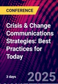 Crisis & Change Communications Strategies: Best Practices for Today (ONLINE EVENT: August 14-28, 2025)- Product Image