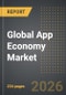 Global App Economy Market (2025 Edition): Analysis by Type of App (Gaming Apps, Social & Communication Apps, E-commerce & Fintech Apps, and Utility, Productivity & Lifestyle Apps), Revenue Model, Platform: Market Insights and Forecast (2021-2031) - Product Thumbnail Image