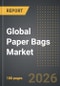 Global Paper Bags Market (2025 Edition): Analysis by Material Type (Brown Kraft Paper, White Kraft Paper, and Recycled Paper), Application, Region, Country: Market Insights and Forecast (2021-2031) - Product Thumbnail Image