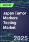 2025 Japan Tumor Markers Testing Market-Oncogenes, Biomarkers, GFs, CSFs, Hormones, Stains, Lymphokines-Supplier Shares and Strategies, Volume and Sales Segment Forecasts, Emerging Technologies and Opportunities - Product Image