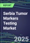 2025 Serbia Tumor Markers Testing Market-Oncogenes, Biomarkers, GFs, CSFs, Hormones, Stains, Lymphokines-Supplier Shares and Strategies, Volume and Sales Segment Forecasts, Emerging Technologies and Opportunities - Product Thumbnail Image