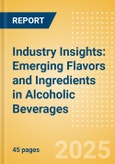 Industry Insights: Emerging Flavors and Ingredients in Alcoholic Beverages- Product Image