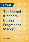 The United Kingdom (UK) Unisex Fragrances (Fragrances) Market Size, Growth and Forecast Analytics, 2023-2028- Product Image