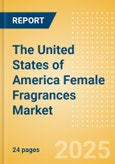 The United States of America (USA) Female Fragrances (Fragrances) Market Size, Growth and Forecast Analytics, 2023-2028- Product Image