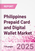 Philippines Prepaid Card and Digital Wallet Market Intelligence and Future Growth Dynamics Databook - Q2 2025 Update- Product Image