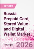 Russia Prepaid Card, Stored Value and Digital Wallet Market Intelligence and Future Growth Dynamics Databook, Q2 2026 Update- Product Image