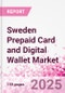 Sweden Prepaid Card and Digital Wallet Market Intelligence and Future Growth Dynamics Databook - Q2 2025 Update - Product Thumbnail Image