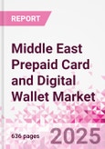 Middle East Prepaid Card and Digital Wallet Market Intelligence and Future Growth Dynamics Databook - Q2 2025 Update- Product Image