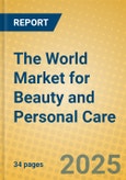 The World Market for Beauty and Personal Care- Product Image