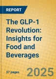 The GLP-1 Revolution: Insights for Food and Beverages- Product Image