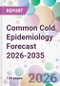 Common Cold Epidemiology Forecast 2026-2035 - Product Thumbnail Image