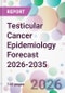 Testicular Cancer Epidemiology Forecast 2026-2035 - Product Thumbnail Image