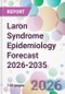 Laron Syndrome Epidemiology Forecast 2026-2035 - Product Thumbnail Image